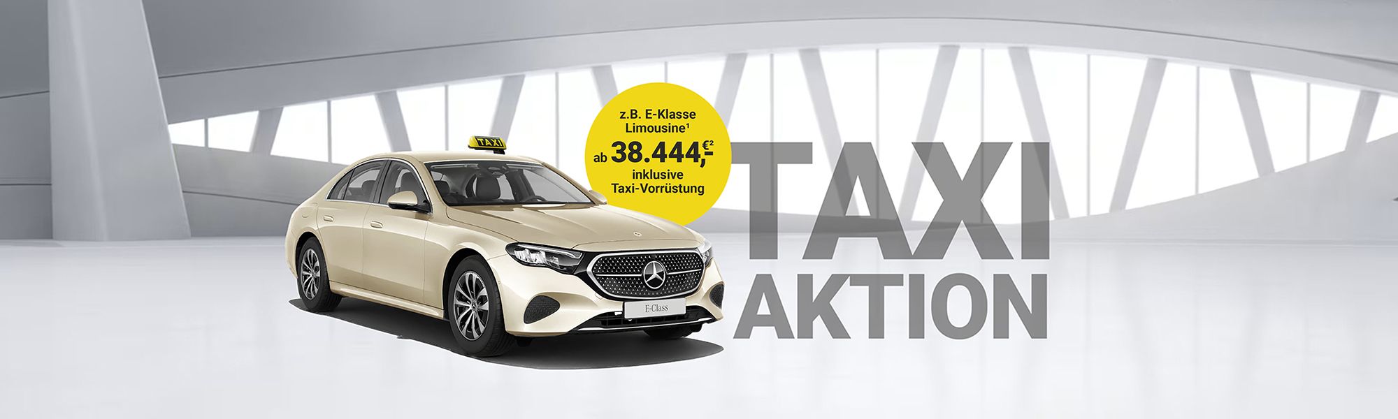Taxi Aktion - z. B. E-Klasse Limousine ab 38.444,00€ inklusive Taxi-Vorrüstung