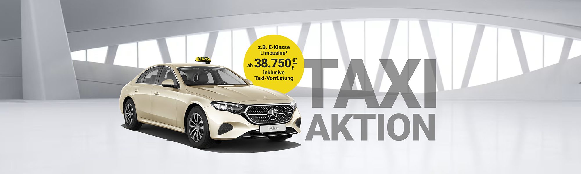 Taxi Aktion - z. B. E-Klasse Limousine ab 38.750,00€ inklusive Taxi-Vorrüstung